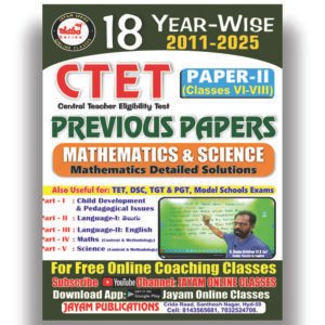 C-TET-Paper - II (Class- VI to VIII) Mathematics & Sciences - 18 Year Wise - Previous Papers - Jayam Publications