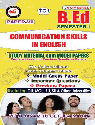 TG - B.Ed - Sem 1 - Communication Skills in English - Study Material cum Previous Papers (EM) _ Jayam Series