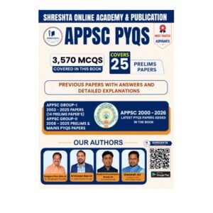 Shreshta APPSC PYQs Group-1(2002-2025 Prelims Papers), Group-2(2008-2025 Prelims & Mains PYQ Papers)3570 MCQs[English Medium]